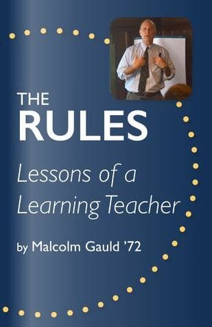 The Rules: Lessons from a Learning Teacher, by Malcolm Gauld